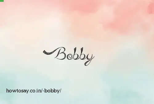  Bobby