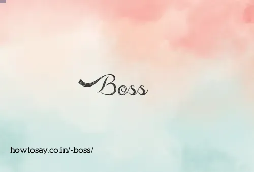  Boss