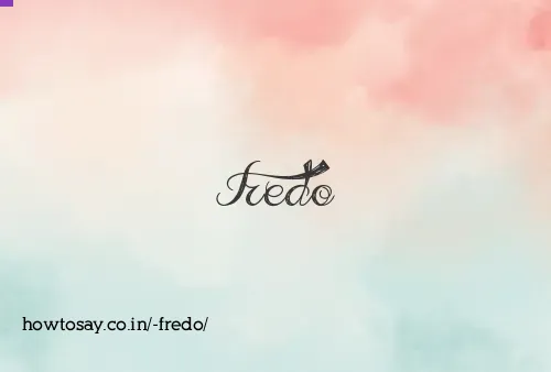  Fredo