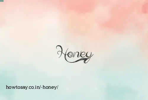  Honey