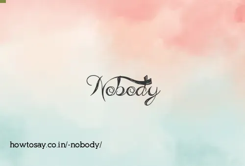  Nobody