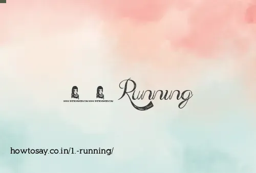 1. Running