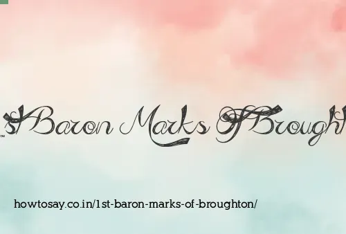 1st Baron Marks Of Broughton