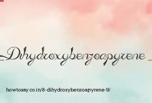 8 Dihydroxybenzoapyrene 9