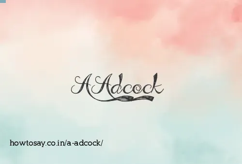 A Adcock