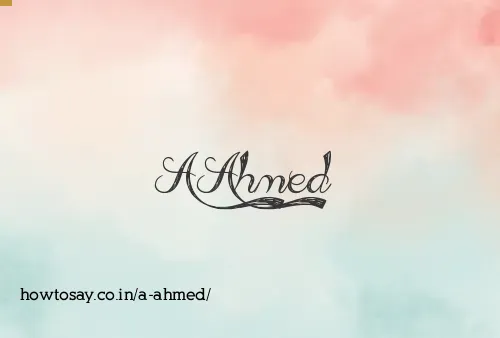 A Ahmed