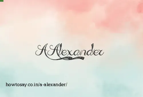 A Alexander