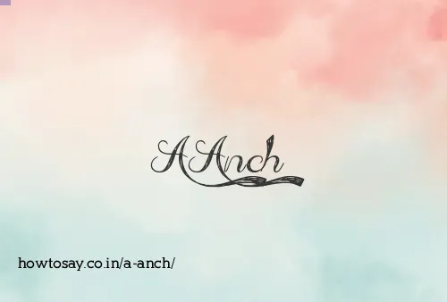 A Anch