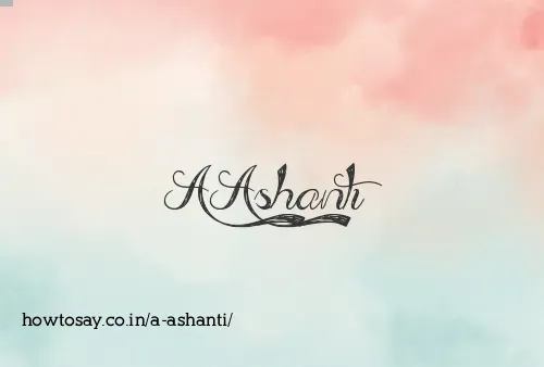 A Ashanti