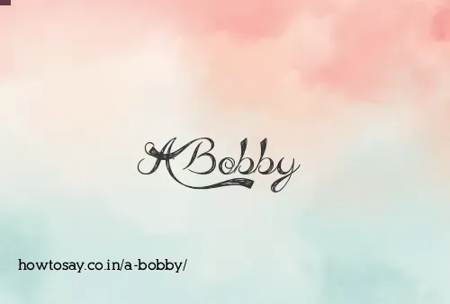 A Bobby