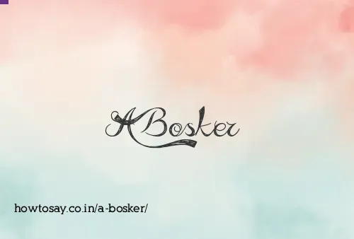 A Bosker