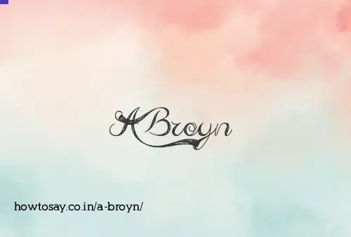 A Broyn