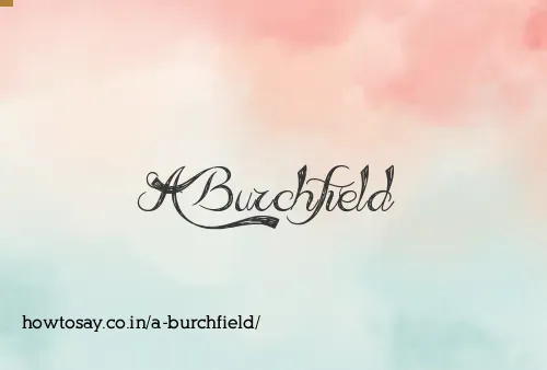 A Burchfield