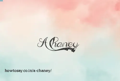 A Chaney