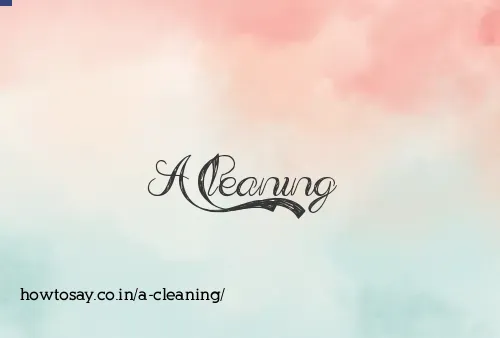 A Cleaning