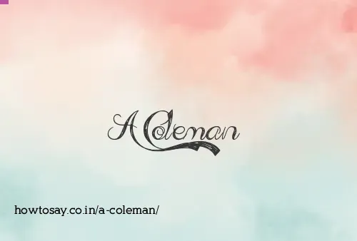 A Coleman