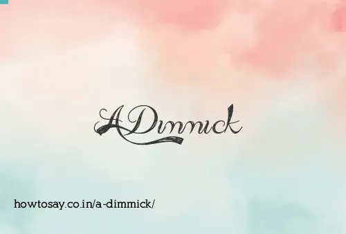A Dimmick