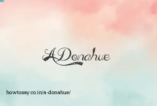 A Donahue