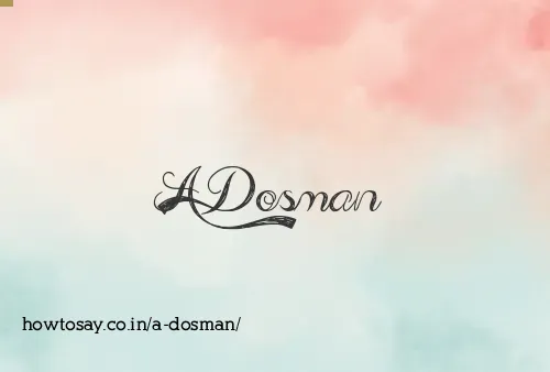 A Dosman