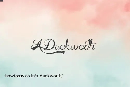 A Duckworth