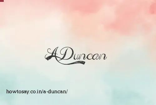 A Duncan
