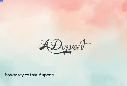 A Dupont