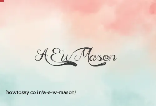 A E W Mason