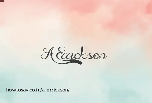 A Errickson