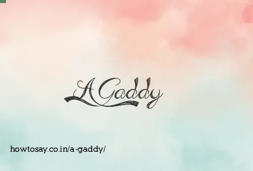 A Gaddy