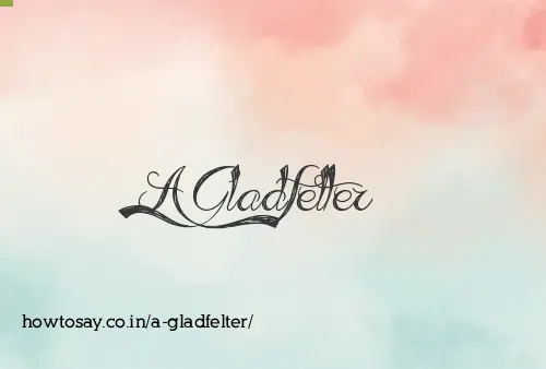 A Gladfelter