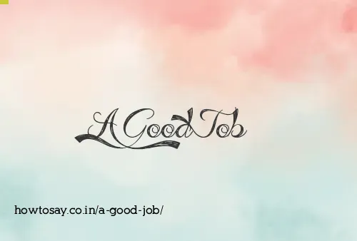 A Good Job