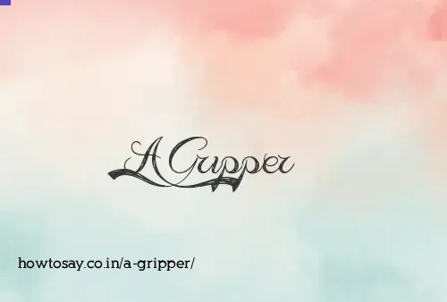 A Gripper