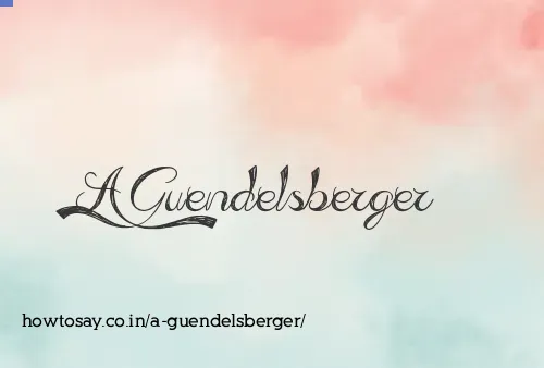 A Guendelsberger