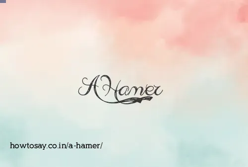 A Hamer