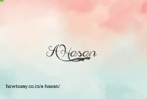 A Hasan