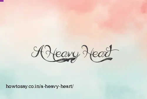 A Heavy Heart