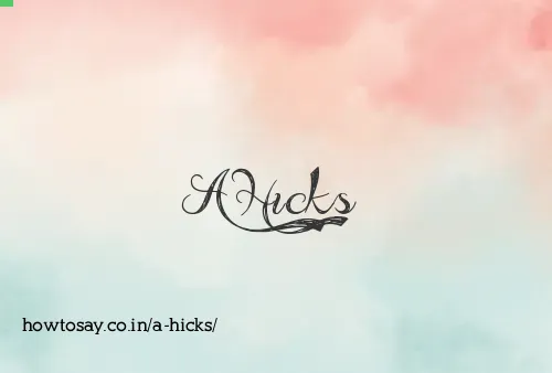 A Hicks