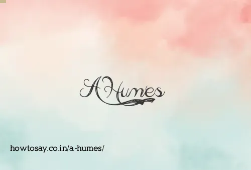 A Humes
