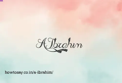 A Ibrahim