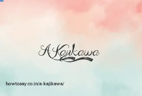A Kajikawa