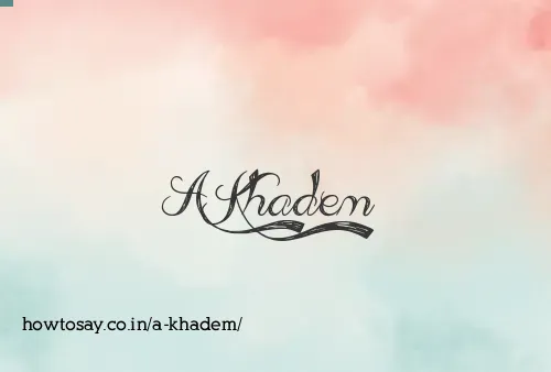 A Khadem