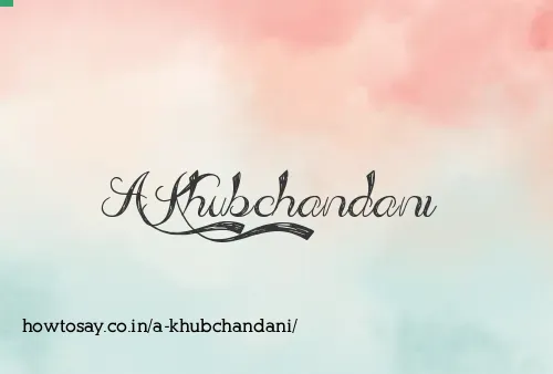 A Khubchandani