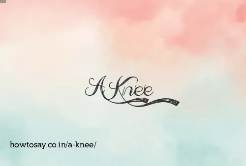A Knee