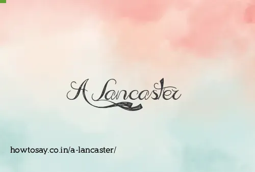 A Lancaster