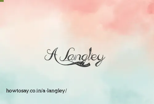 A Langley