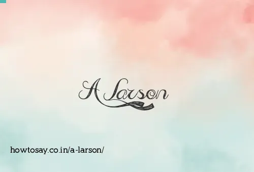 A Larson