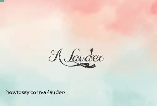 A Lauder