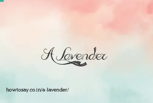 A Lavender