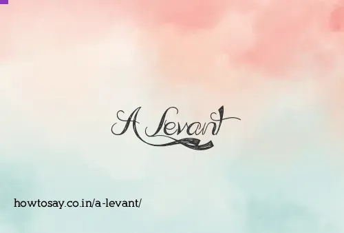 A Levant