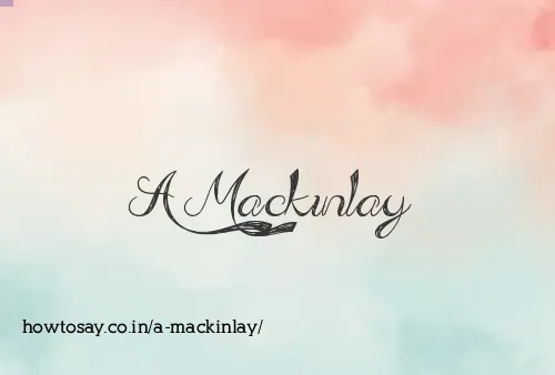 A Mackinlay